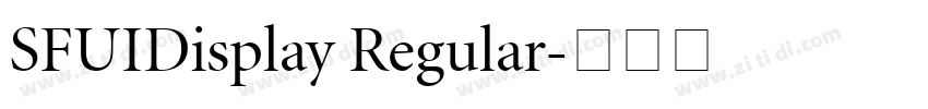 SFUIDisplay Regular字体转换 SFUIDisplay Regular字体转换